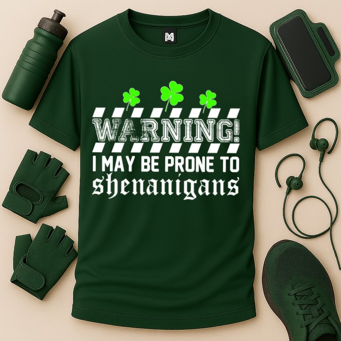 Warning I May be Prone to Shenanigans Performance Shirt