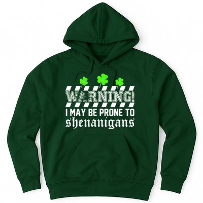 Warning I May be Prone to Shenanigans Hoodie