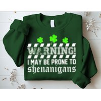Warning I May be Prone to Shenanigans Sweatshirt