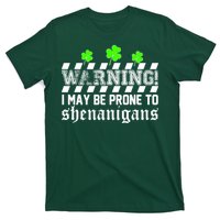 Warning I May be Prone to Shenanigans T-Shirt