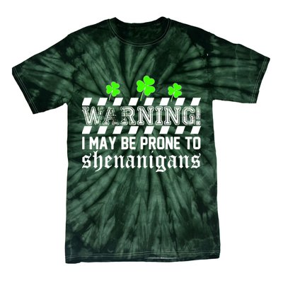 Warning I May be Prone to Shenanigans Tie-Dye T-Shirt