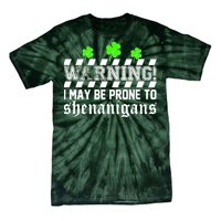 Warning I May be Prone to Shenanigans Tie-Dye T-Shirt