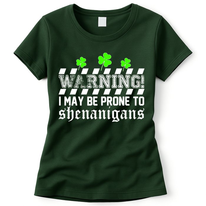 Warning I May be Prone to Shenanigans Womens T-Shirt