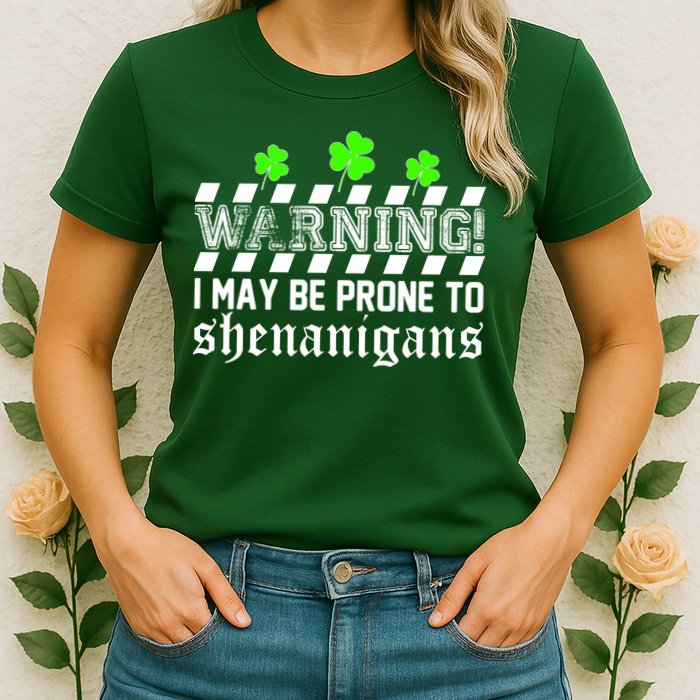 Warning I May be Prone to Shenanigans Womens T-Shirt