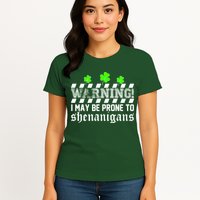 Warning I May be Prone to Shenanigans Womens T-Shirt
