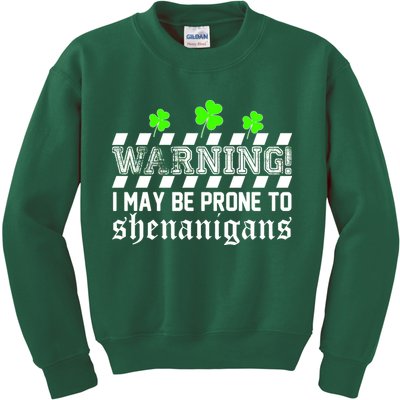 Warning I May be Prone to Shenanigans Kids Sweatshirt