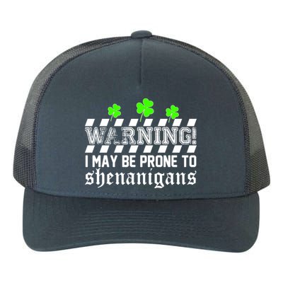 Warning I May be Prone to Shenanigans Yupoong Adult 5-Panel Trucker Hat