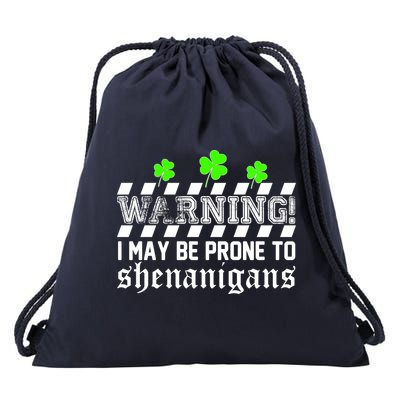 Warning I May be Prone to Shenanigans Drawstring Bag