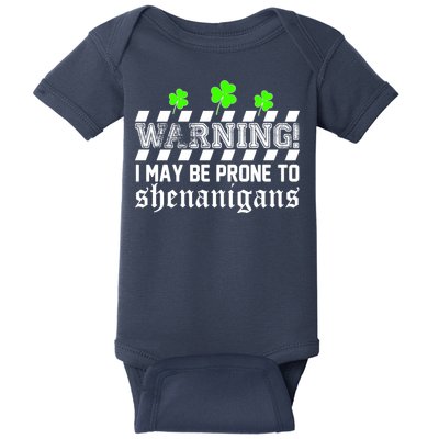 Warning I May be Prone to Shenanigans Baby Bodysuit