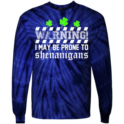 Warning I May be Prone to Shenanigans Tie-Dye Long Sleeve Shirt