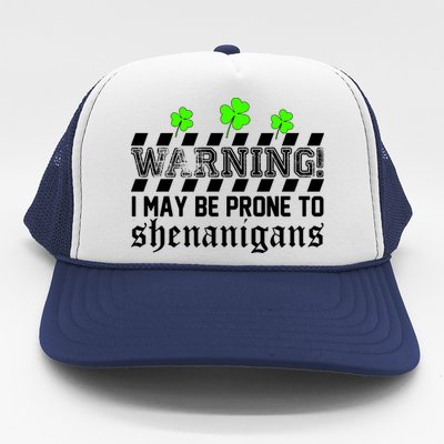 Warning I May be Prone to Shenanigans Trucker Hat