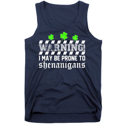 Warning I May be Prone to Shenanigans Tank Top