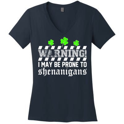 Warning I May be Prone to Shenanigans Women's V-Neck T-Shirt