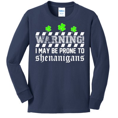 Warning I May be Prone to Shenanigans Kids Long Sleeve Shirt