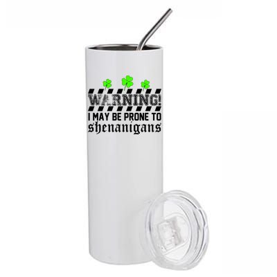 Warning I May be Prone to Shenanigans Stainless Steel Tumbler