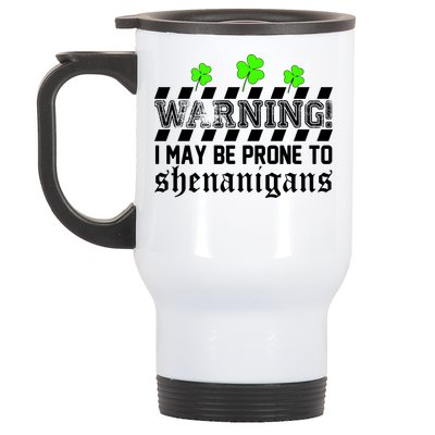 Warning I May be Prone to Shenanigans Stainless Steel Travel Mug