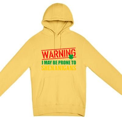 Warning I May Be Prone to Shenanigans St. Patrick's Day Clover Premium Pullover Hoodie