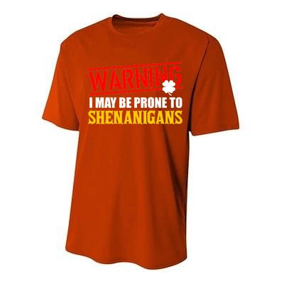 Warning I May Be Prone to Shenanigans St. Patrick's Day Clover Performance Sprint T-Shirt