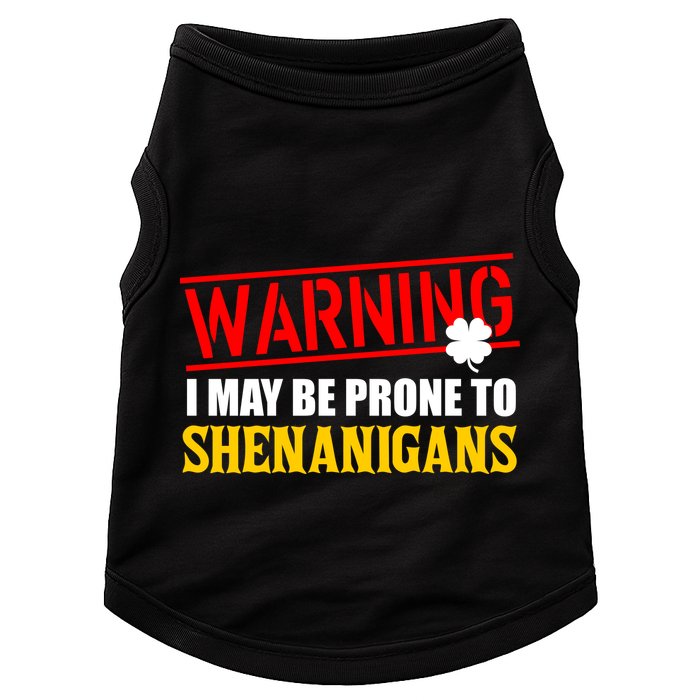 Warning I May Be Prone to Shenanigans St. Patrick's Day Clover Doggie Tank