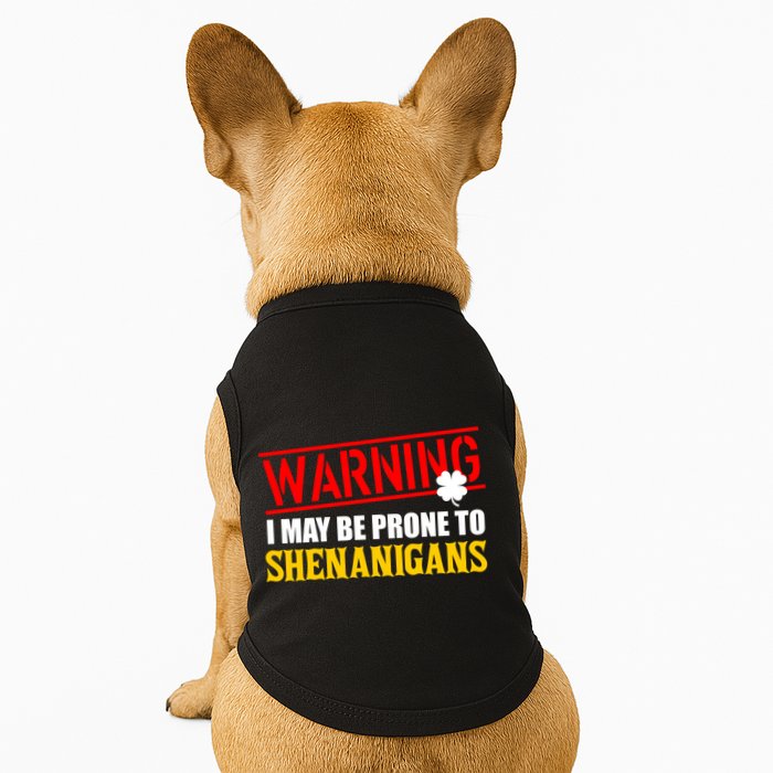 Warning I May Be Prone to Shenanigans St. Patrick's Day Clover Doggie Tank