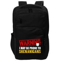 Warning I May Be Prone to Shenanigans St. Patrick's Day Clover Impact Tech Backpack
