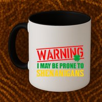 Warning I May Be Prone to Shenanigans St. Patrick's Day Clover Mug