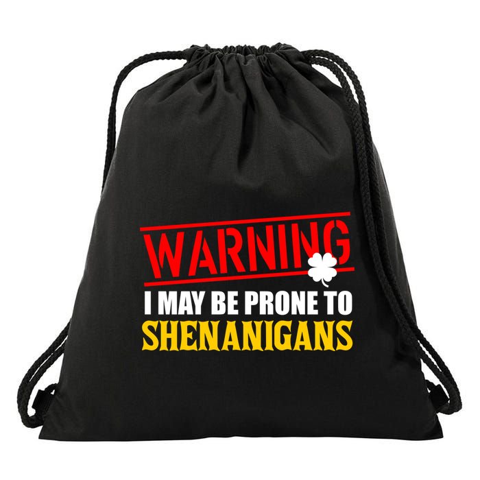 Warning I May Be Prone to Shenanigans St. Patrick's Day Clover Drawstring Bag
