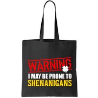Warning I May Be Prone to Shenanigans St. Patrick's Day Clover Bag