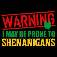 Warning I May Be Prone to Shenanigans St. Patrick's Day Clover 16oz Travel Tumbler