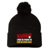 Warning I May Be Prone to Shenanigans St. Patrick's Day Clover Pom Pom 12in Knit Beanie