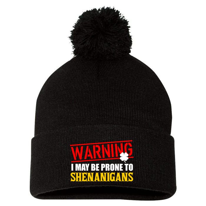 Warning I May Be Prone to Shenanigans St. Patrick's Day Clover Pom Pom 12in Knit Beanie