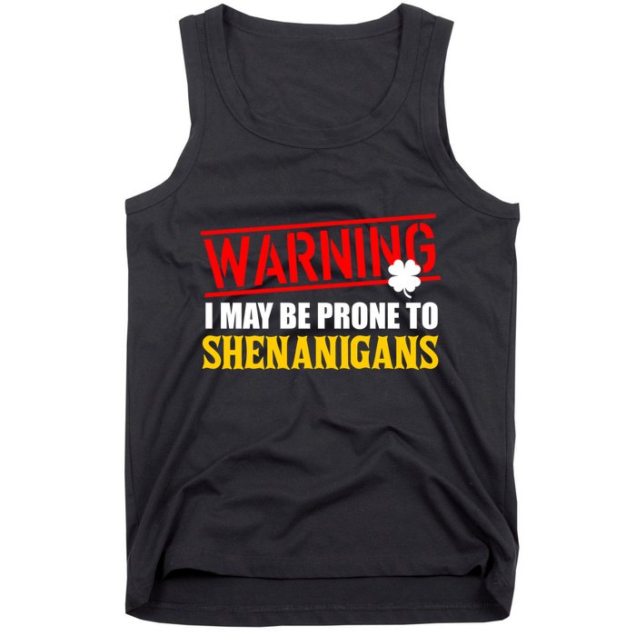 Warning I May Be Prone to Shenanigans St. Patrick's Day Clover Tank Top