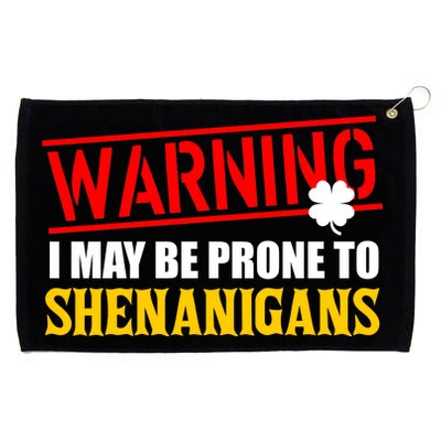 Warning I May Be Prone to Shenanigans St. Patrick's Day Clover Grommeted Golf Towel