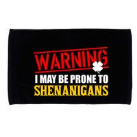 Warning I May Be Prone to Shenanigans St. Patrick's Day Clover Microfiber Hand Towel