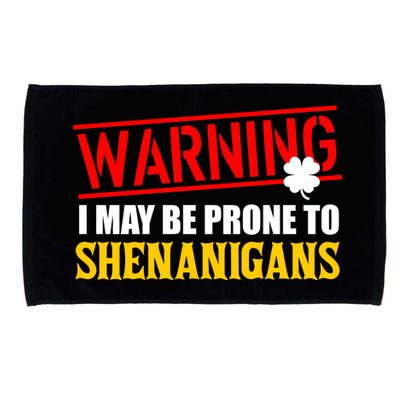 Warning I May Be Prone to Shenanigans St. Patrick's Day Clover Microfiber Hand Towel