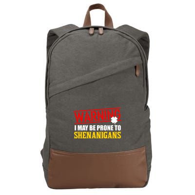 Warning I May Be Prone to Shenanigans St. Patrick's Day Clover Cotton Canvas Backpack