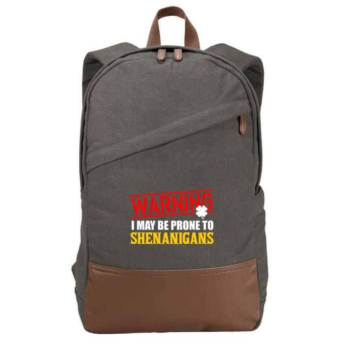 Warning I May Be Prone to Shenanigans St. Patrick's Day Clover Cotton Canvas Backpack