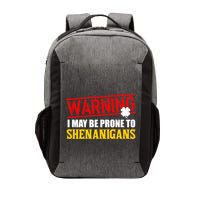 Warning I May Be Prone to Shenanigans St. Patrick's Day Clover Vector Backpack