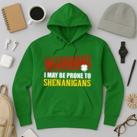 Warning I May Be Prone to Shenanigans St. Patrick's Day Clover Hoodie