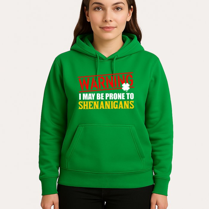 Warning I May Be Prone to Shenanigans St. Patrick's Day Clover Hoodie