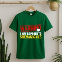 Warning I May Be Prone to Shenanigans St. Patrick's Day Clover T-Shirt