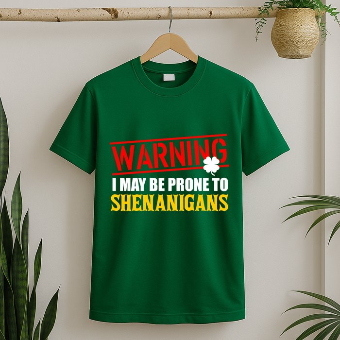 Warning I May Be Prone to Shenanigans St. Patrick's Day Clover T-Shirt