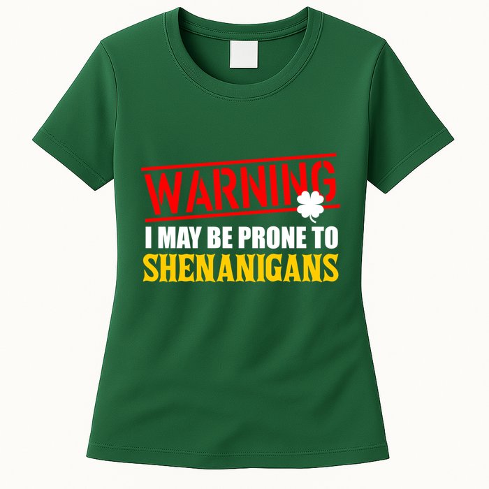 Warning I May Be Prone to Shenanigans St. Patrick's Day Clover Womens T-Shirt