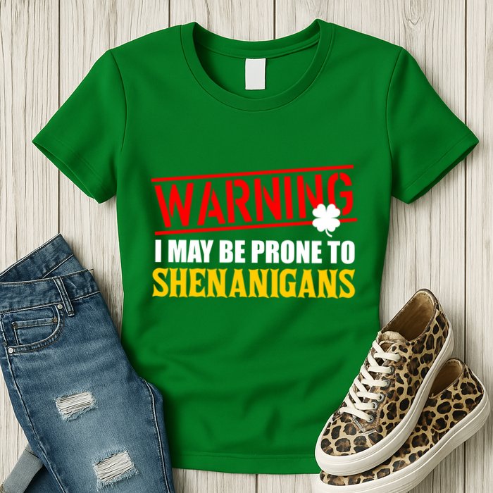 Warning I May Be Prone to Shenanigans St. Patrick's Day Clover Womens T-Shirt