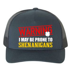 Warning I May Be Prone to Shenanigans St. Patrick's Day Clover Yupoong Adult 5-Panel Trucker Hat