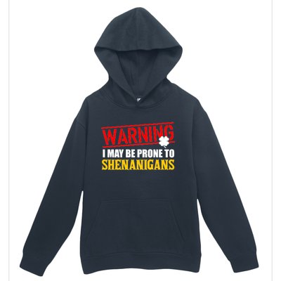 Warning I May Be Prone to Shenanigans St. Patrick's Day Clover Urban Pullover Hoodie