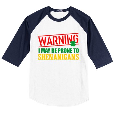 Warning I May Be Prone to Shenanigans St. Patrick's Day Clover Baseball Sleeve Shirt