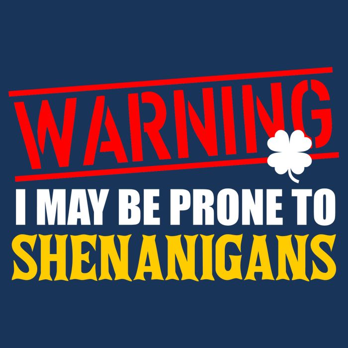 Warning I May Be Prone to Shenanigans St. Patrick's Day Clover Infant Baby Jersey Bodysuit