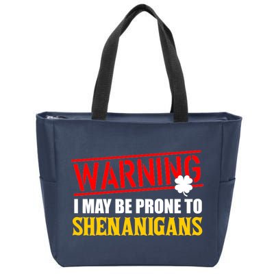 Warning I May Be Prone to Shenanigans St. Patrick's Day Clover Zip Tote Bag