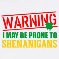 Warning I May Be Prone to Shenanigans St. Patrick's Day Clover Garment-Dyed Sweatshirt